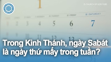 Trong Kinh Thánh, ngày Sabát là ngày thứ mấy trong tuần? | Hội Thánh của Đức Chúa Trời