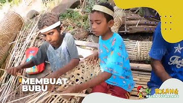 Belajar Cara Membuat Bubu | BOCAH PETUALANG (06/07/22)