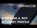Stephanie a roy  technology transactions  privacy law attorney profile  perkins coie