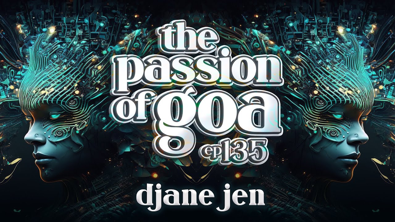 DJane Jen - The Passion Of Goa, ep.135 | Progressive Trance Edition