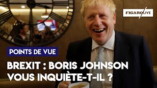 Boris Johnson vous inquiète-t-il ?