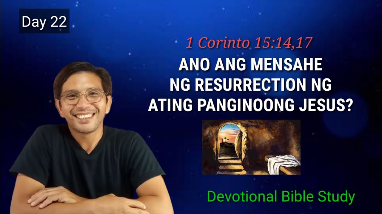 ANO ANG MENSAHE NG RESURRECTION NG ATING PANGINOONG JESUS?