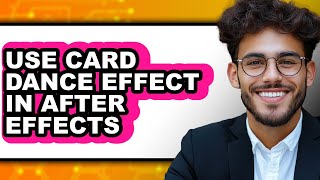 How to Use Card Dance Effect in After Effects 2025 - Full Guide