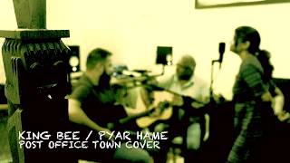 King Bee / Pyaar Hame (Cover)