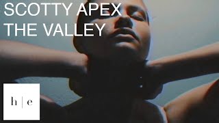 Scotty Apex - The Valley