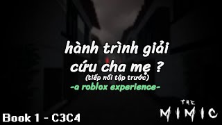 Toi giải cứu ba mẹ trong The Mimic!? | Chapter 3-4 Book 1 | Roblox