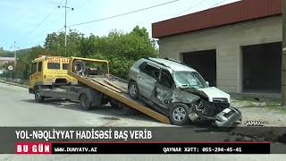 ŞAMAXIDA YOL NƏQLİYYAT HADİSƏSİ BAŞ VERİB