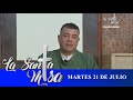 Misa De Hoy, Martes 21 De Julio De 2020 - Cosmovision