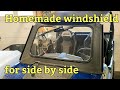 Homemade windshield for side by side