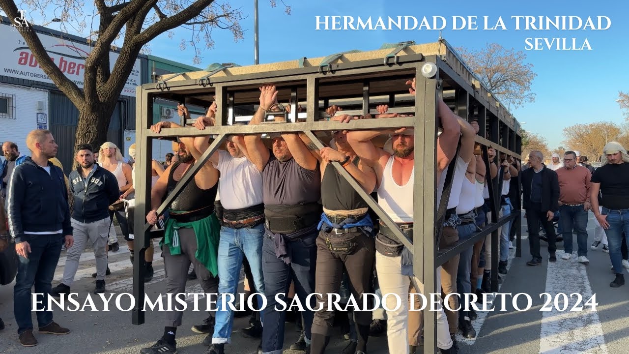 ENSAYO del paso Misterio del Sagrado Decreto 2024 - [4K] Hermandad de la Trinidad - Sevilla