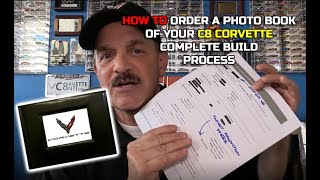 HOW TO ORDER A PHOTO BOOK of YOUR C8 MID ENGINE CORVETTES BUILD PROCESS