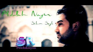 Abdullah Nayir - Selam Soyle (Clip official) Resimi