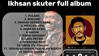 IKSAN SKUTER FULL ALBUM (tanpa iklan) enjoy