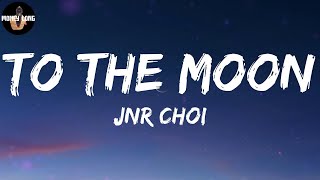 Jnr Choi - TO THE MOON (Lyric Video) News