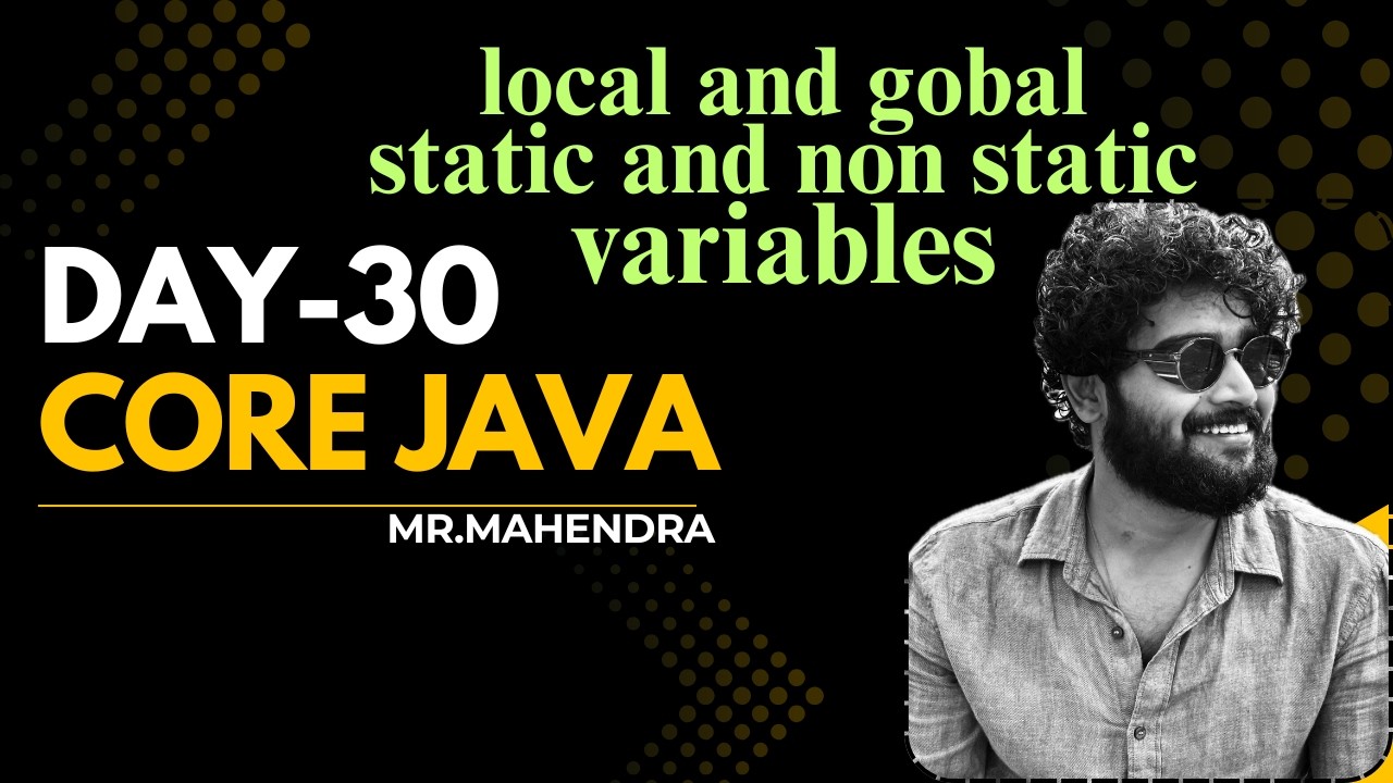 ||core java || day - 30 || local and global variables || static and non ...