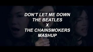 Don't Let Me Down - THE CHAINSMOKERS X THE BEATLES MASHUP! by Jefry Tribowo, Shella Ikhfa