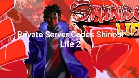 Private Server Shinobi Life 2 Codes Private Server Shinobi Life 2 Codes