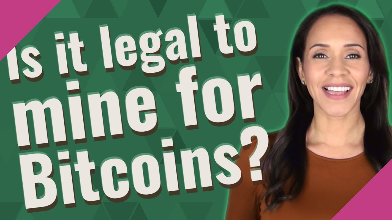 Is it legal to mine for Bitcoins? YouTube