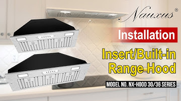Nauxus Range Hood Insert Built-in Kitchen Vent Hood Installation Video Model# NX-Hood-30/NX-Hood-36