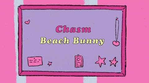 Beach Bunny - Chasm (Official Lyric Video)