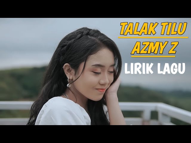 Talak Tilu AZMY Z || Lirik Lagu class=