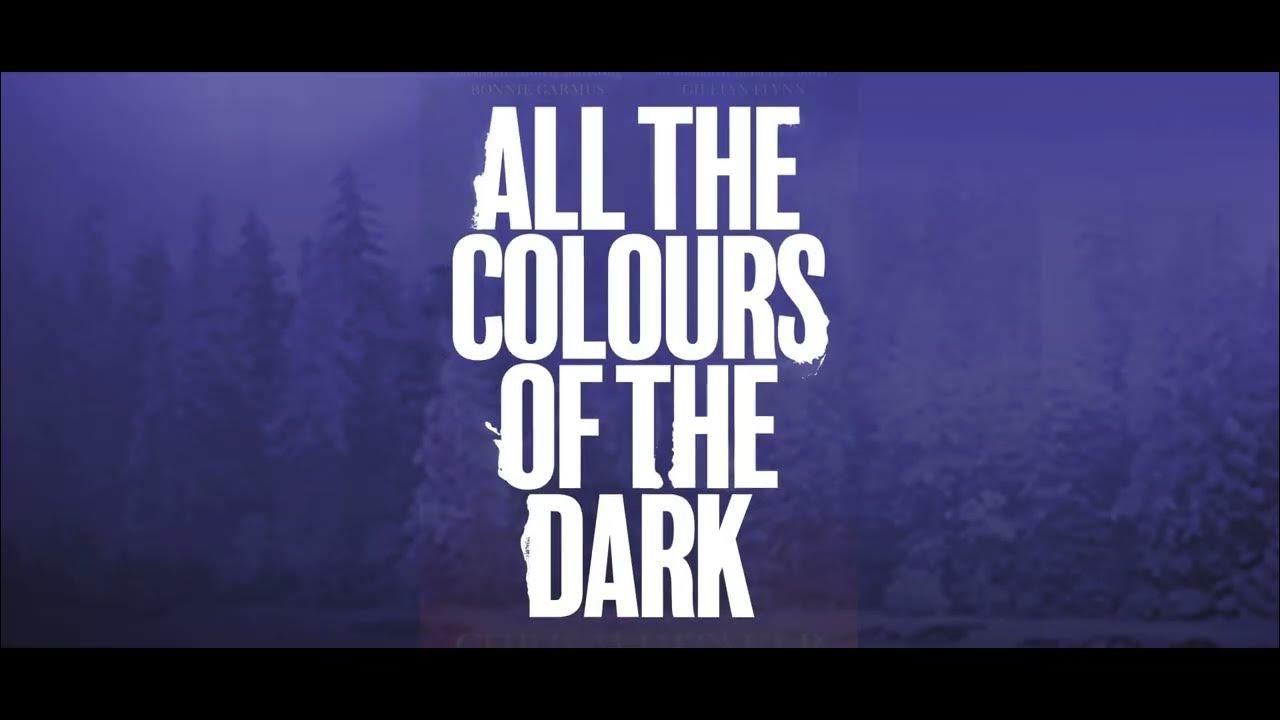 Trailer for all the colours of the dark by chris whitaker youtube