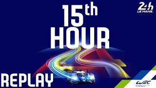 REPLAY 2020 24 Hours of Le Mans - Hour 15