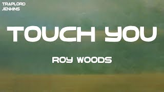 Roy Woods - Touch You (Lyrics)