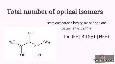 Total number of optical isomers - JEE | BITSAT | NEET