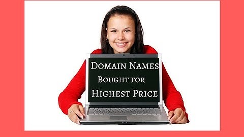 Top 10 Most Expensive Domain names Ever Sold