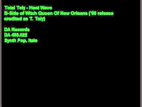 Total Toly — Total Toly - Heat Wave (B-Side of Witch Queen of New Orleans)