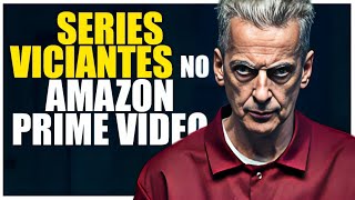 5 SÉRIES VICIANTES PRA VER NO AMAZON PRIME VIDEO EM 2023!