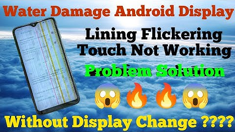 Water Damage Android Display Lining Flickering Touch Not Working Problem Solution 🔥😱🔥