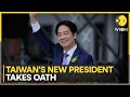 Lai Ching-te inaugurated as Taiwan&#39;s new President | Latest English News | WION