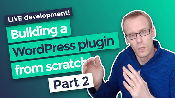 LIVE WP Plugin Development - Part 2