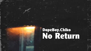 DopeBoy.Chiko - No Return // Stabilität! (Lost Tape)