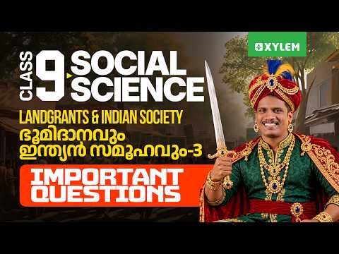 Class 9 Social Science | Landgrants & Indian Society - Important Questions | Xylem Class 9