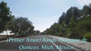 ( primer amor ) Banda Diamante de Quinceo, mich. México.