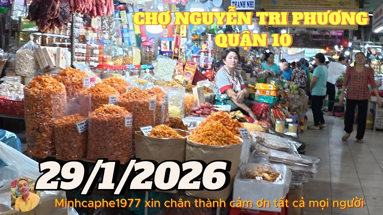 CHỢ NGUYỄN TRI PHƯƠNG..QUẬN 10...MỚI NHẤT...29/1/2026