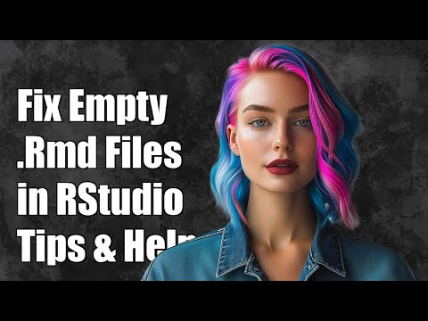 How to Fix Empty .Rmd Files in RStudio: Troubleshooting Tips and Solutions