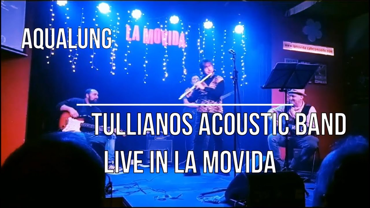 Aqualung Jethro Tull Tribute Live Tullianos Acoustic Band YouTube