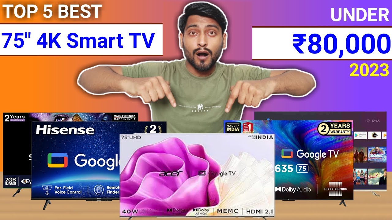 Top 5 Best 75 Inch Premium 4K Smart TV Under 80K⚡October 2023 Best