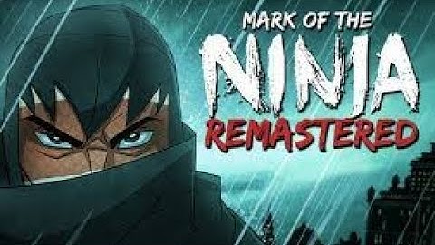 Mark of the Ninja: part 2 - Ps4