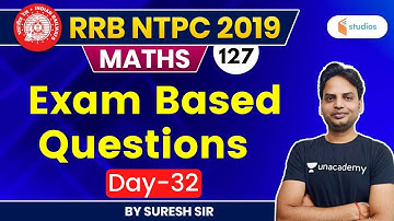 4:30 PM - RRB NTPC 2019 | Maths by Suresh Sir | Exam Based Question (Day-32)