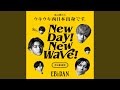 New day! New wave! (西日暮里駅ver.)