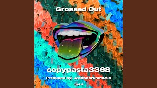 Grossed Out