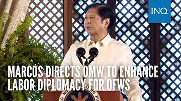 Marcos directs DMW to enhance labor diplomacy for OFWs