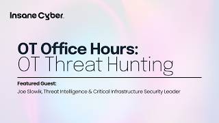 OT Threat Hunting: What Actually Works in ICS Environments with Joe Slowik