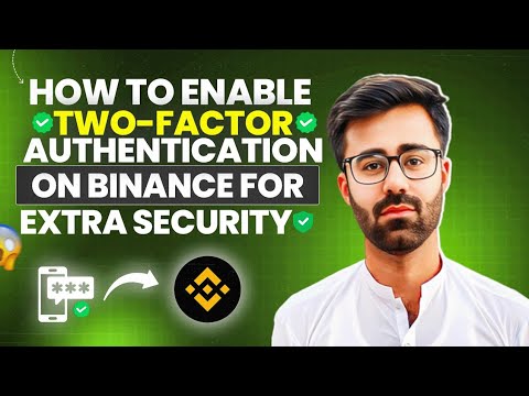 How To Enable Two-Factor Authentication on Binance Exchange