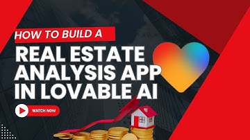 How to Create A Real Estate Analysis App in Lovable AI